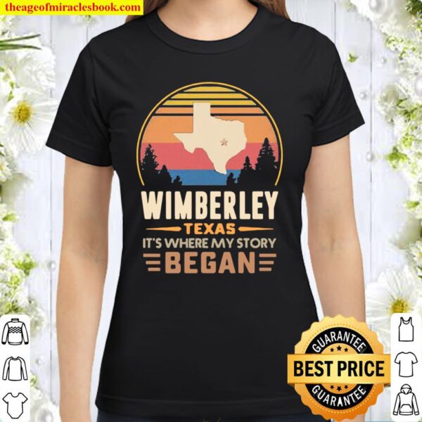 Wimberley Texas It’s Where My Story Began Vintage Classic Women T-Shirt