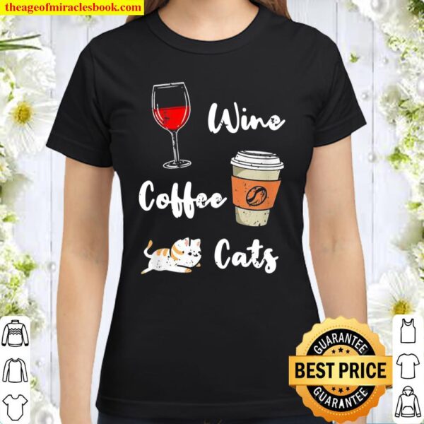 Wine Coffee Cats Vintage Classic Women T-Shirt