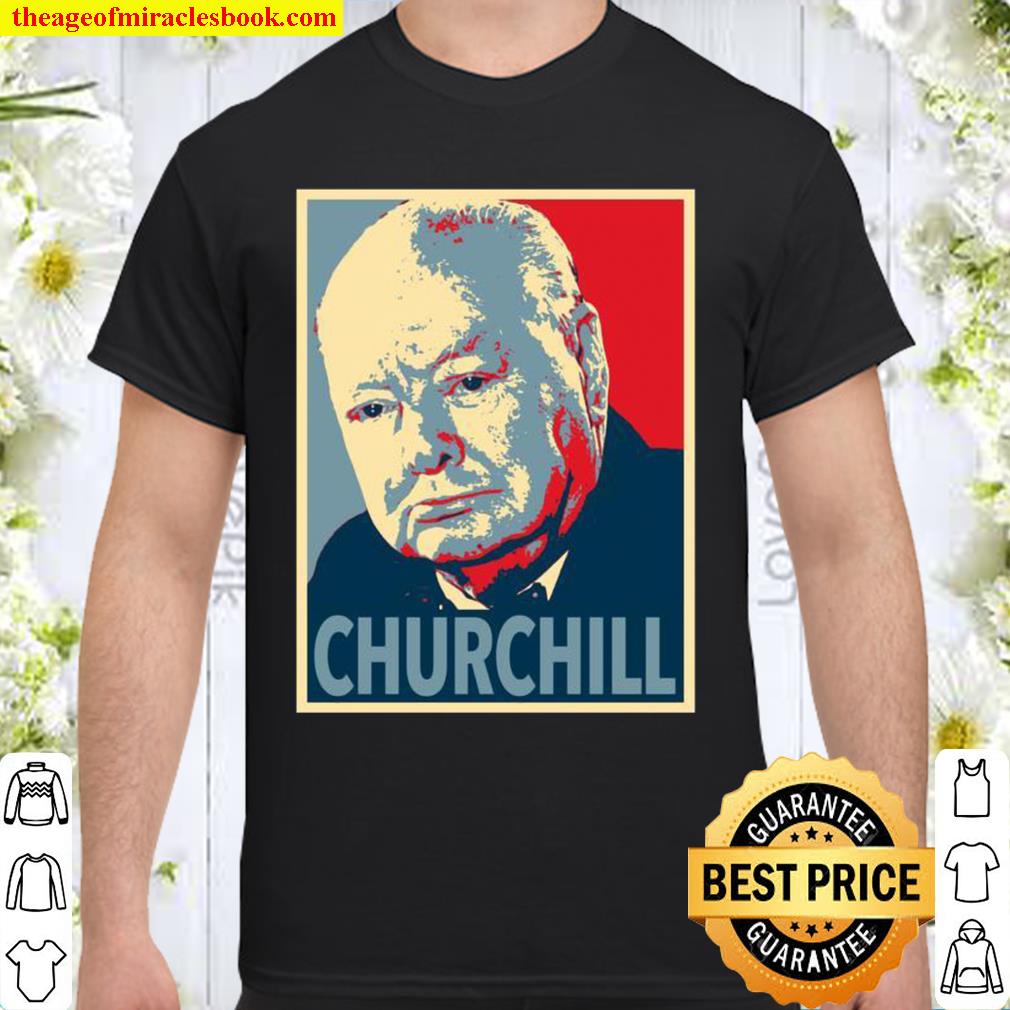 Winston Churchill limited Shirt, Hoodie, Long Sleeved, SweatShirt