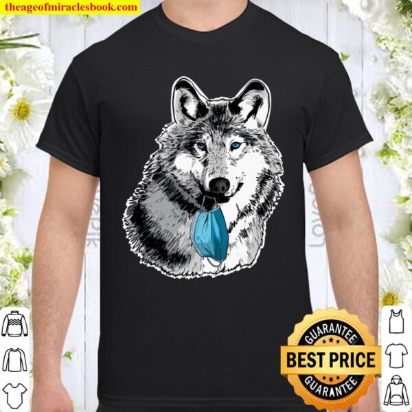 Wolves Do Not Wear Masks Wolf Anti-Facemask Shirt