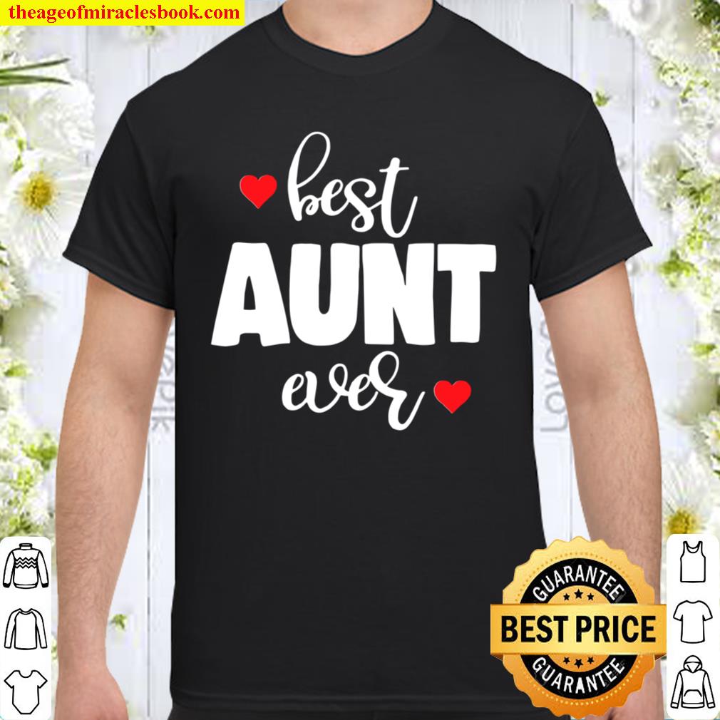 Womens Best Aunt Ever limited Shirt, Hoodie, Long Sleeved, SweatShirt