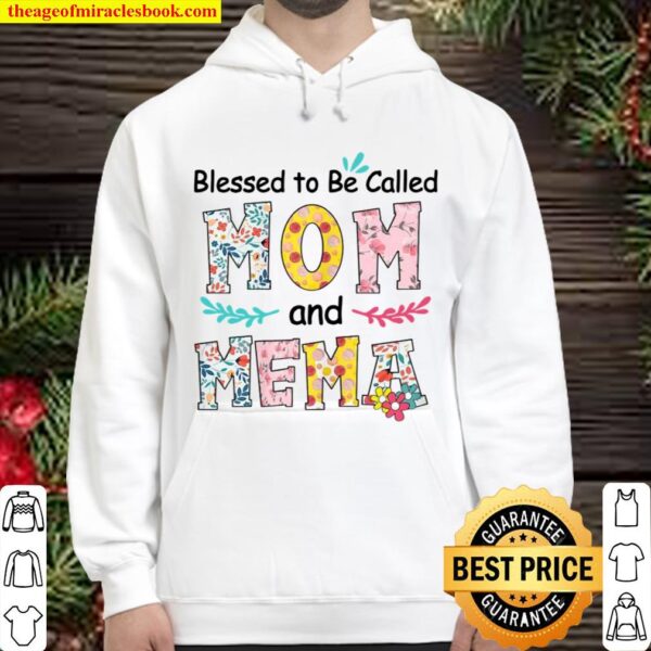 Womens Blessed To Be Called Mom And Mema Flower Mother’s Hoodie