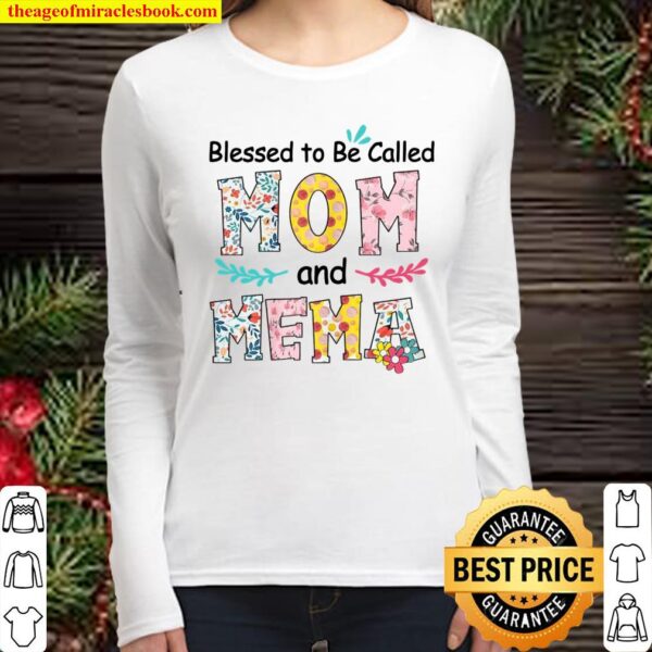 Womens Blessed To Be Called Mom And Mema Flower Mother’s Women Long Sleeved