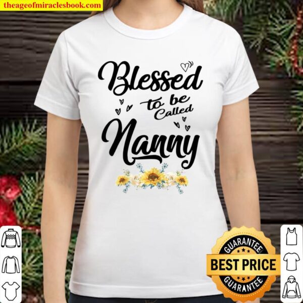 Womens Blessed To Be Called Nanny Mother’s Day For Grandmother Top Classic Women T-Shirt