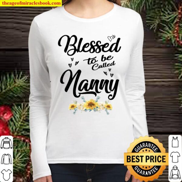 Womens Blessed To Be Called Nanny Mother’s Day For Grandmother Top Women Long Sleeved