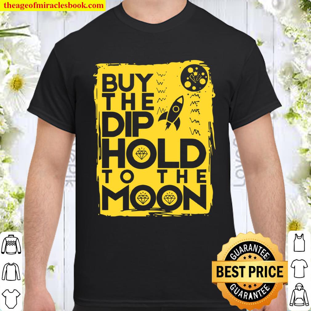 Womens Buy The Dip Moon Day Trader Stock Investor Trading Forex 2021 Shirt, Hoodie, Long Sleeved, SweatShirt