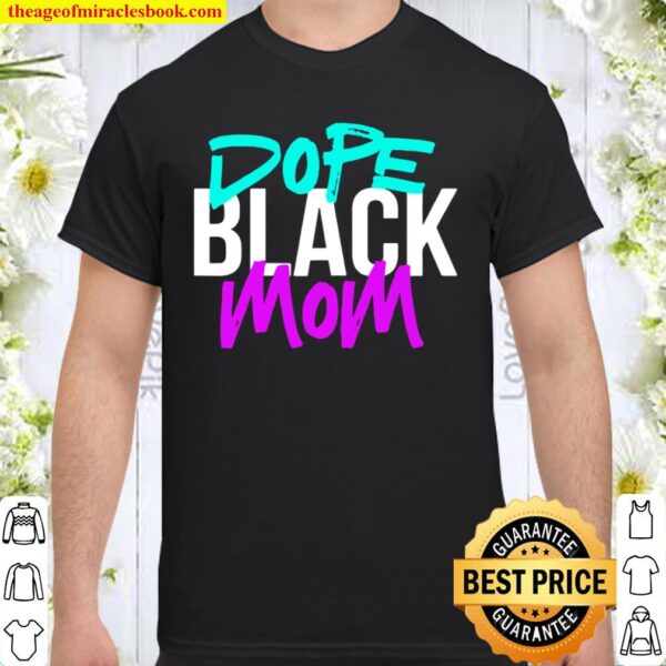 Womens Dope Black Mom Shirt