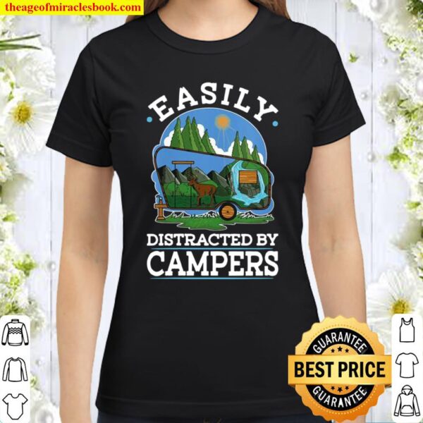 Womens Easily Distracted By Campers RV Camping Traveling Classic Women T-Shirt
