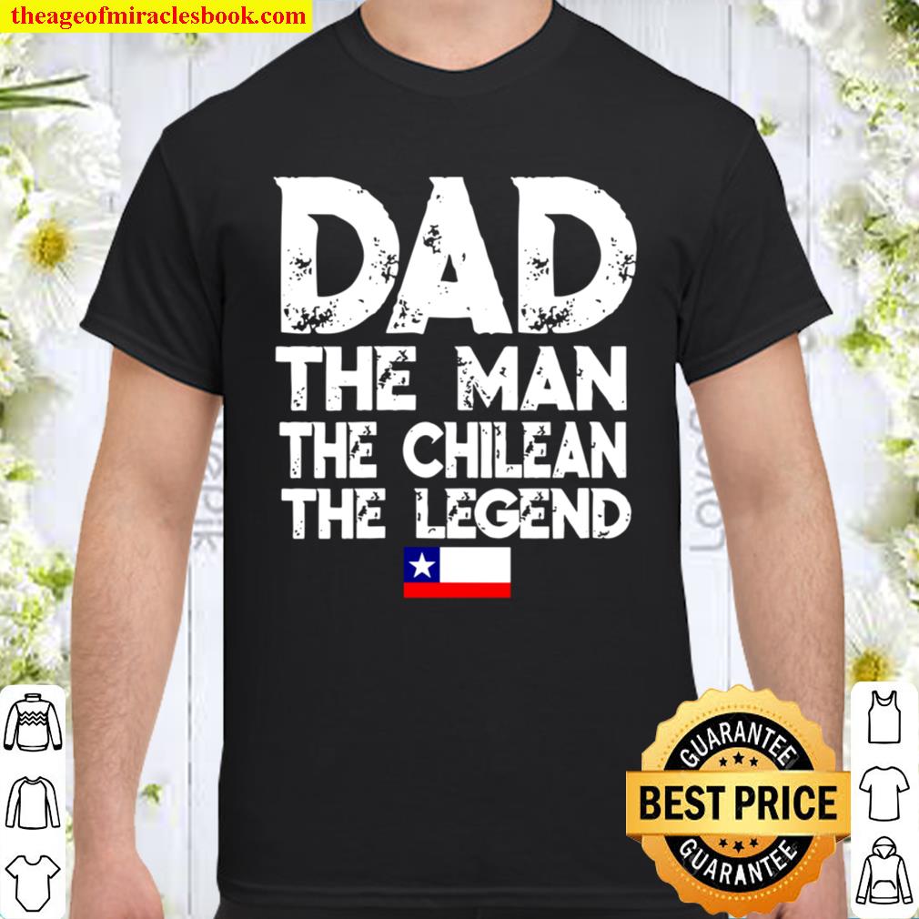 Womens Flagcastle Dad The Chilean Legend Father’s Chile Shirt