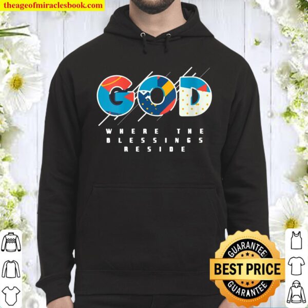 Womens God Where The Blessings Reside Christian Saying Hoodie