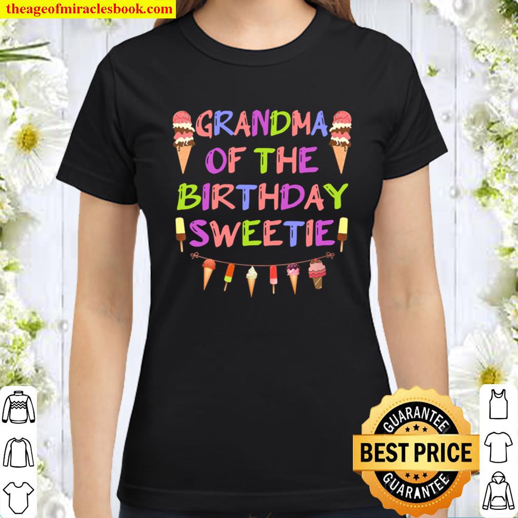 Womens Grandma Of The Birthday Sweetie Ice Cream _ Popsicle Garland Classic Women T-Shirt