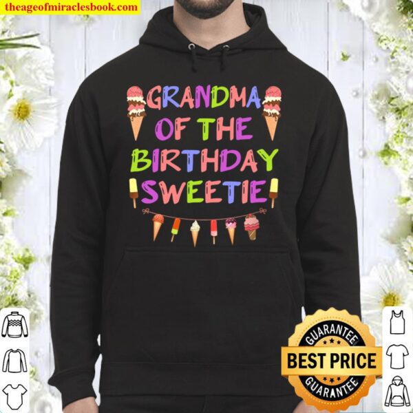 Womens Grandma Of The Birthday Sweetie Ice Cream _ Popsicle Garland Hoodie