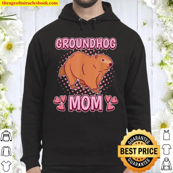 Womens Groundhog Mom Mommy Mother’s Day Groundhog Hoodie
