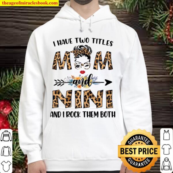 Womens I Have Two Titles Mom And Nini Leopard Mother’s Day Hoodie