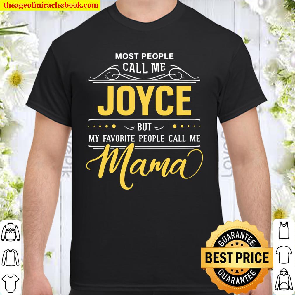 Womens Joyce Name Shirt My Favortie People Call Me Mama Shirt