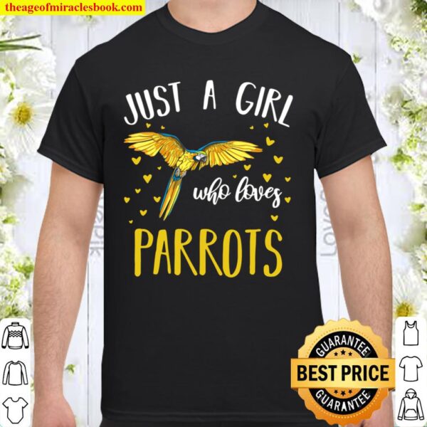 Womens Just A Girl Who Loves Parrots Birds Cute Parrot Shirt