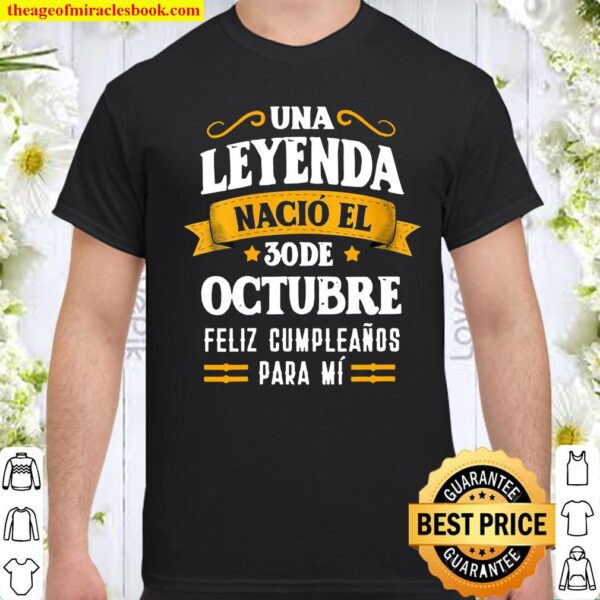 Womens Leyenda Nació 30 Octubre Cumpleaños 30th October birthday Shirt