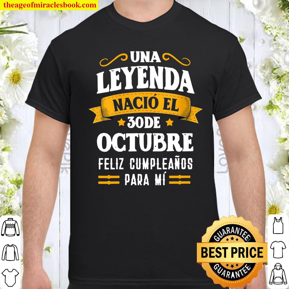 Womens Leyenda Naci¢ 30 Octubre Cumplea¤os 30th October birthday Shirt