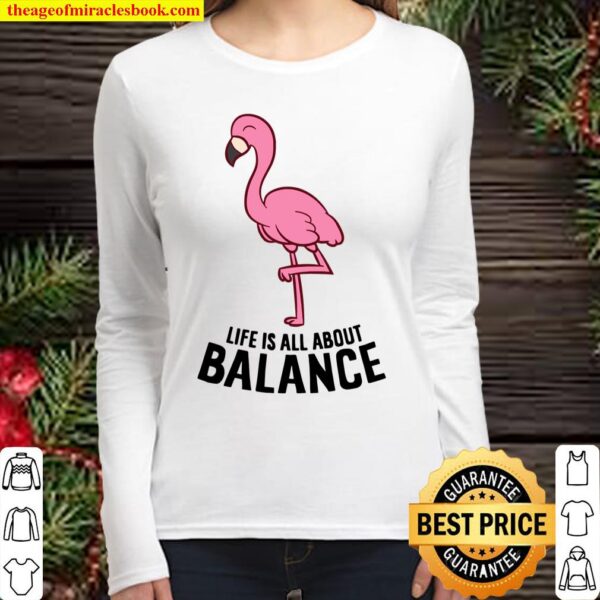 Womens Life Is All About Balance Funny Flamingo Girl Love Flamingos V- Women Long Sleeved
