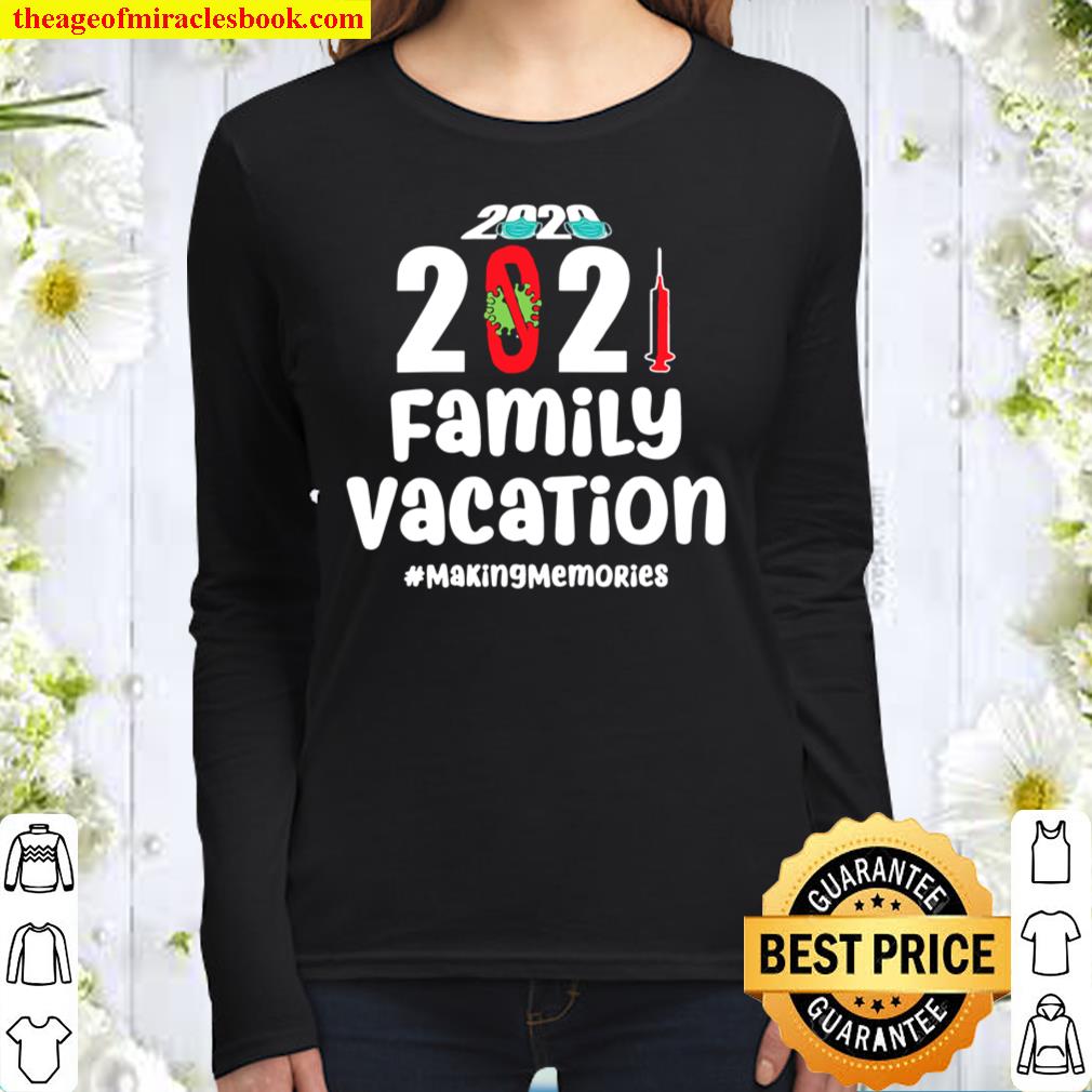 Womens Matching Family Vacation 2021 Making Memories vaccination Women Long Sleeved
