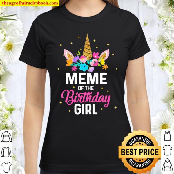 Womens Meme Of The Birthday Girl Mother Unicorn Birthday Classic Women T-Shirt