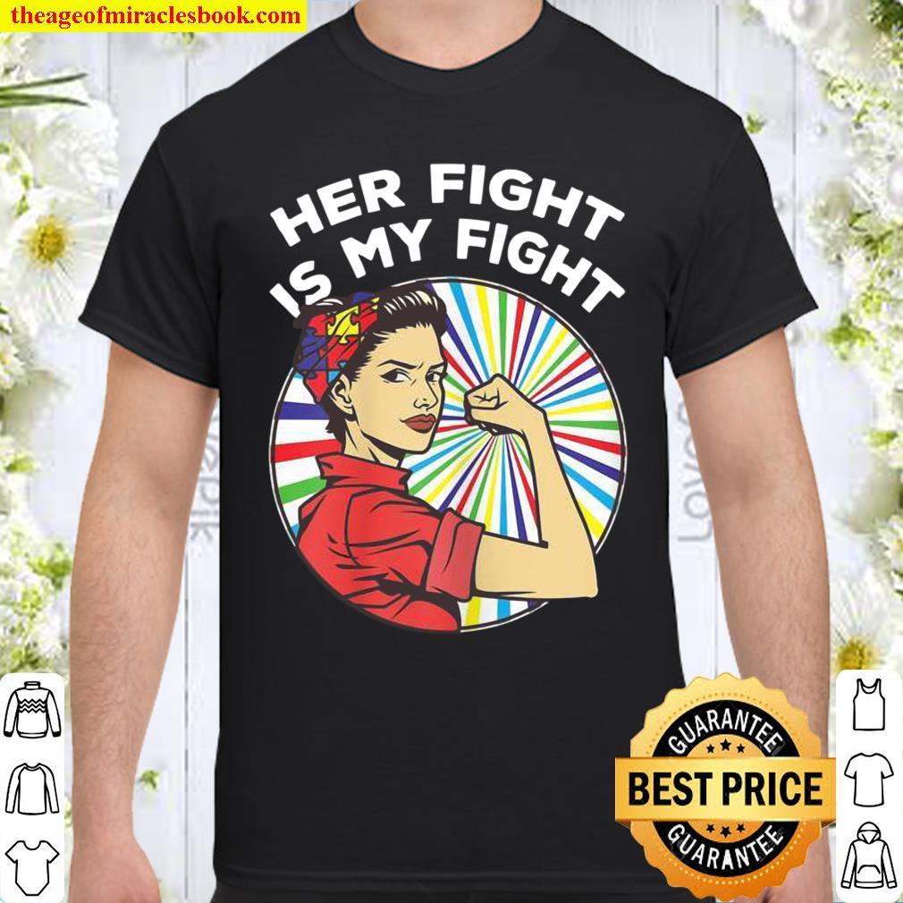 Womens Mom & Daughter Autism Awareness 2021 Her Fight Is My Fight Shirt