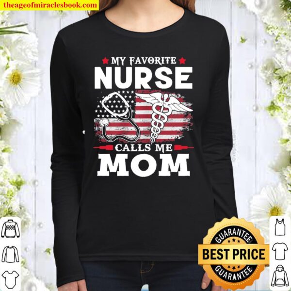 Womens My Favorite Nurse Calls Me Mom USA Flag Mother’s Day Women Long Sleeved