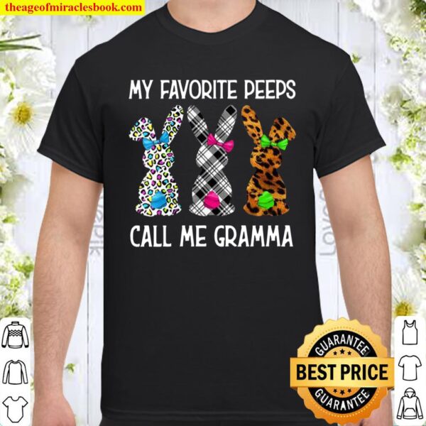 Womens My Favorite Peeps Call Me Gramma Easter Basket Stuffer Fun Shirt