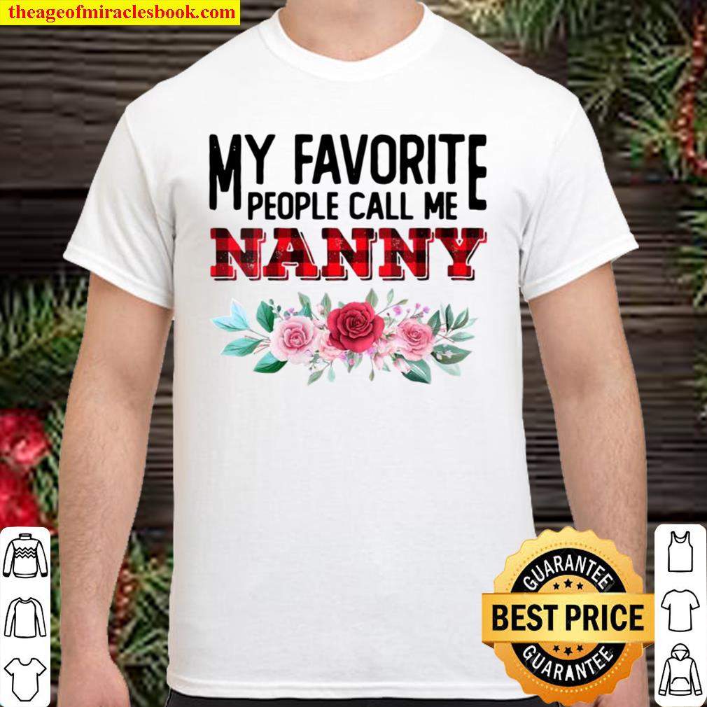 Womens My Favorite People Call Me Nanny Mother’s Day Shirt