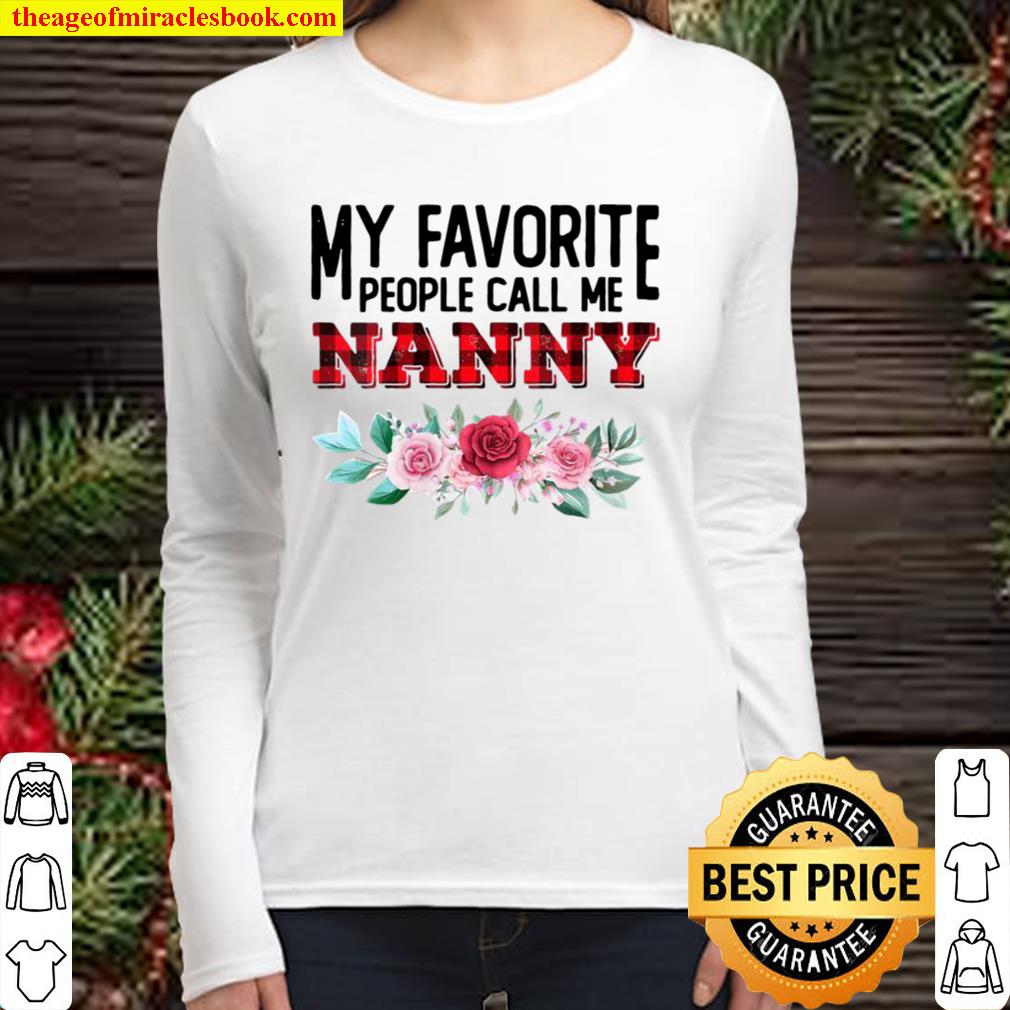 Womens My Favorite People Call Me Nanny Mother’s Day Women Long Sleeved