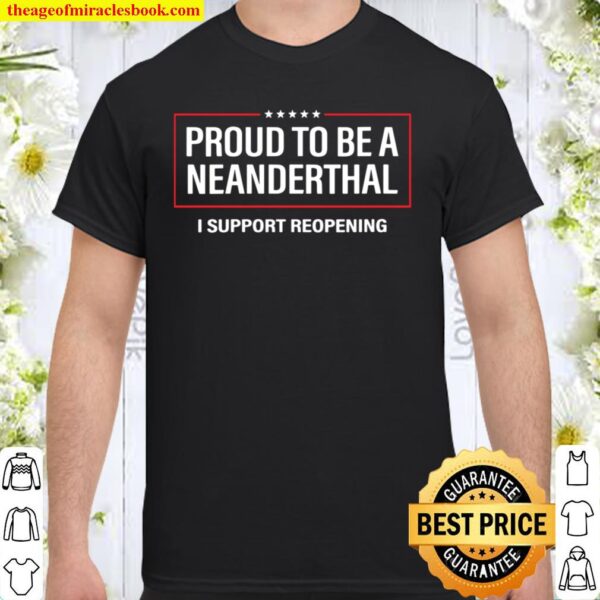 Womens Proud to be a Neanderthal Support Reopening Shirt