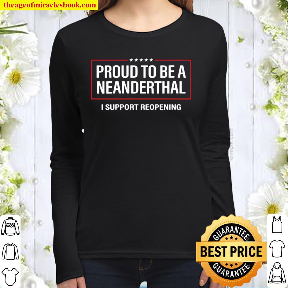 Womens Proud to be a Neanderthal Support Reopening Women Long Sleeved