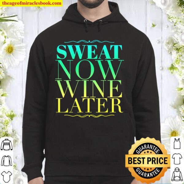Womens Sweat Now Wine Later Workout Exercise Yoga Hoodie