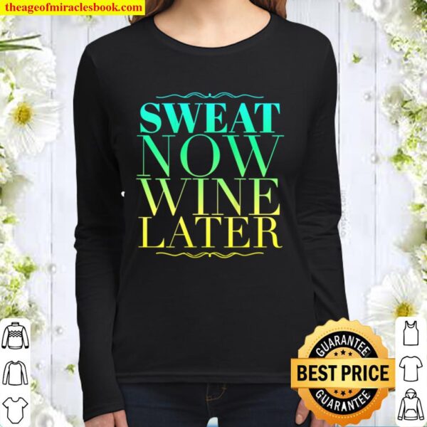 Womens Sweat Now Wine Later Workout Exercise Yoga Women Long Sleeved
