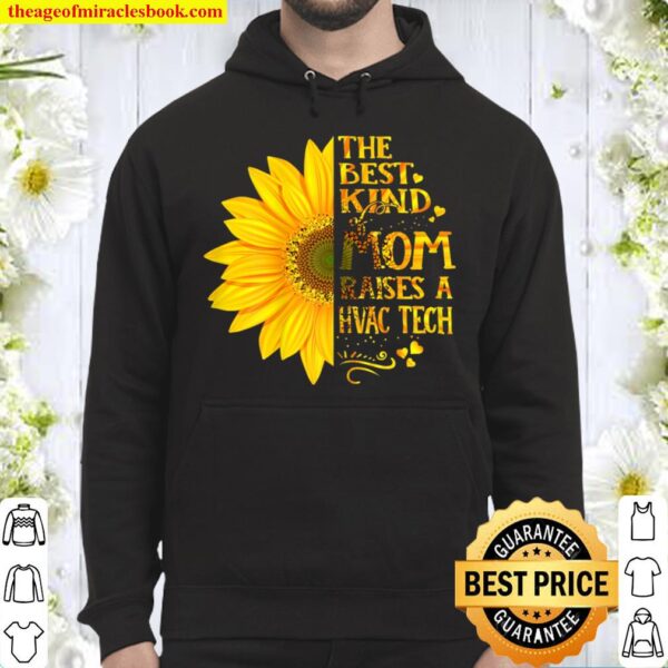 Womens The Best Kind Of Mom Raises A HVAC Tech Mother’s Day Hoodie
