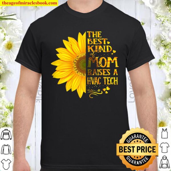 Womens The Best Kind Of Mom Raises A HVAC Tech Mother’s Day Shirt
