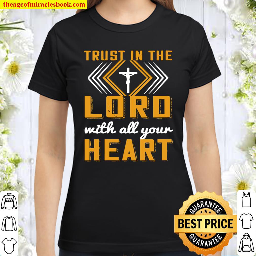 Trust in the Lord with All Your Heart Women T Shirt Trust in the Lord with All Your Heart Women T Shirt