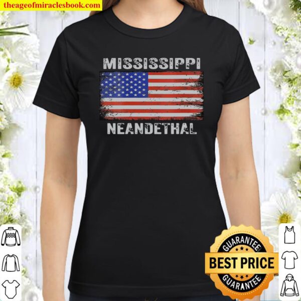Womens Vintage American Flag Proud Mississippi Neanderthal Classic Women T-Shirt