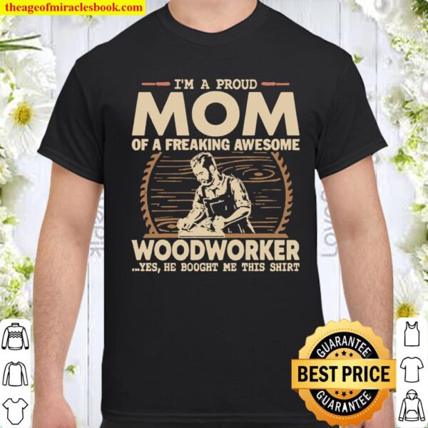 Woodworker’s Mom Great gift for coming Mother’s Day 2021 Shirt