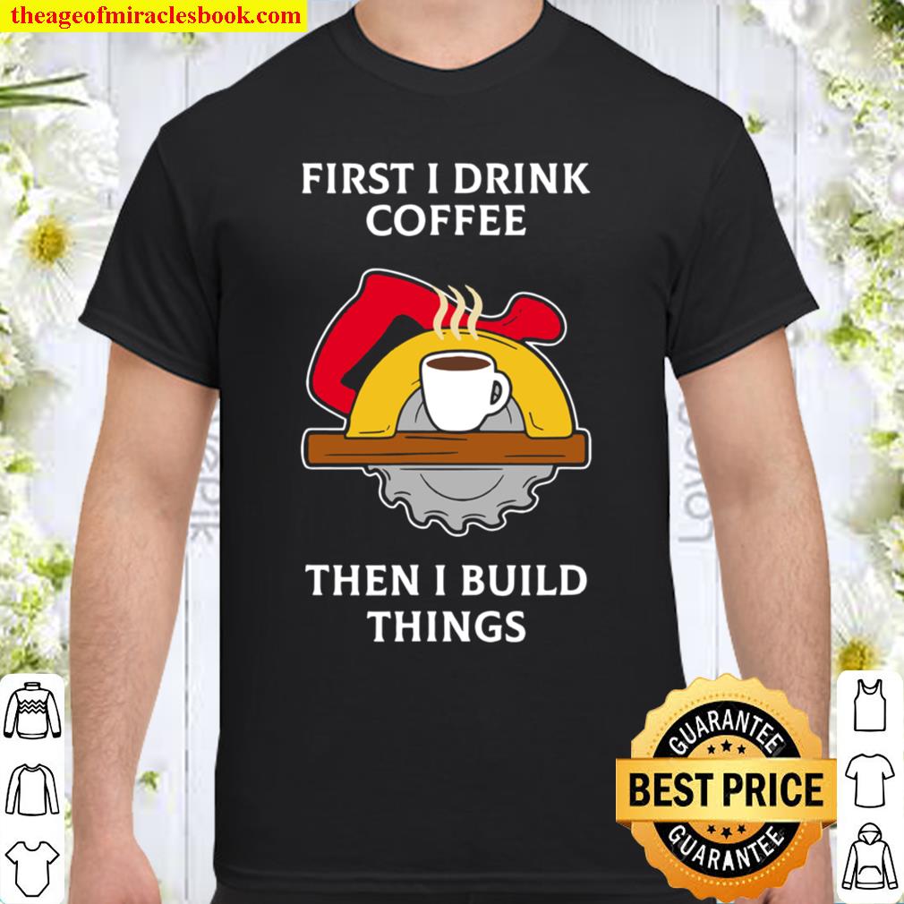 Woodworking Coffee Sawdust Carving Wood Building Woodworker Shirt