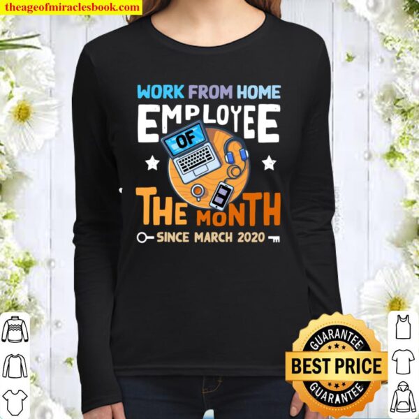 Work From Home Employee Of The Month Since March 2020 Ver2 Women Long Sleeved
