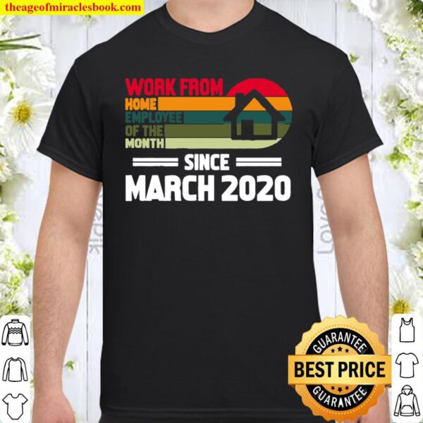 Work From Home Employee Of The Month Since March 2020 Vintage Retro Ve Shirt