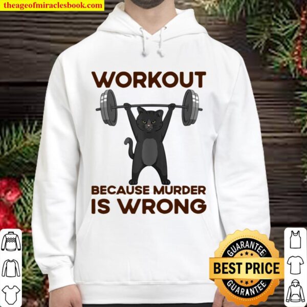 Workout Because Murder Is Wrong Hoodie