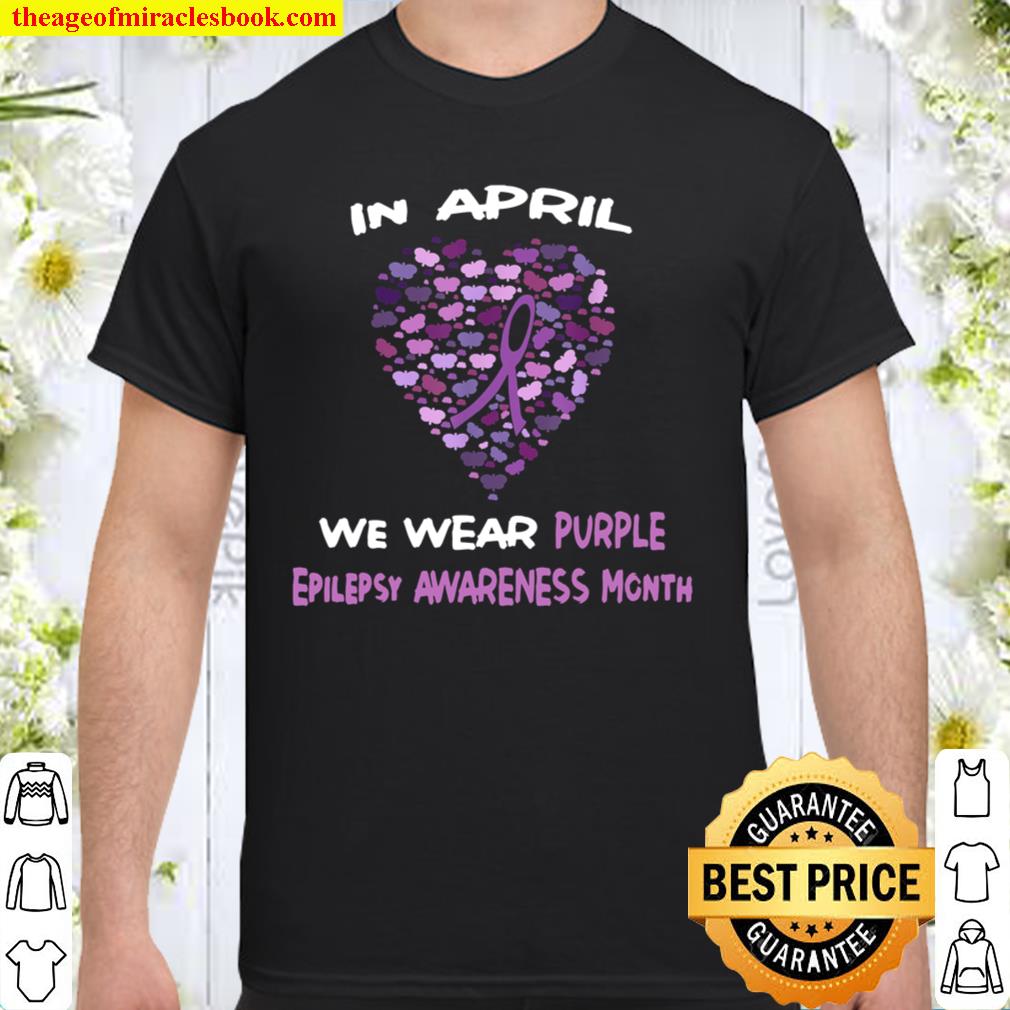 World Epilepsy Awareness Month in April We Wear Purple new Shirt, Hoodie, Long Sleeved, SweatShirt