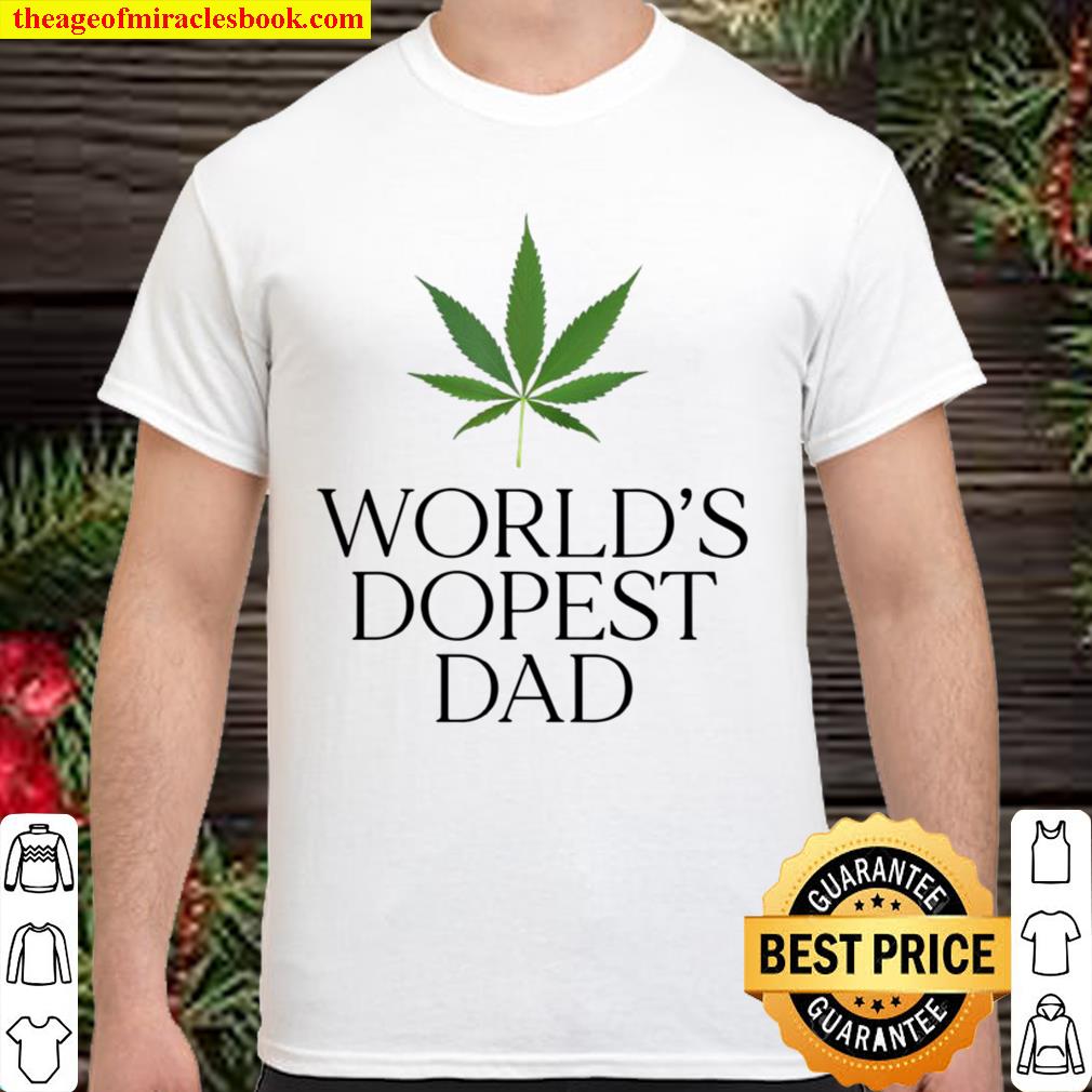 World’s Dopest Dad, Cannabis, Unkraut, Lustig, Marihuana limited Shirt, Hoodie, Long Sleeved, SweatShirt