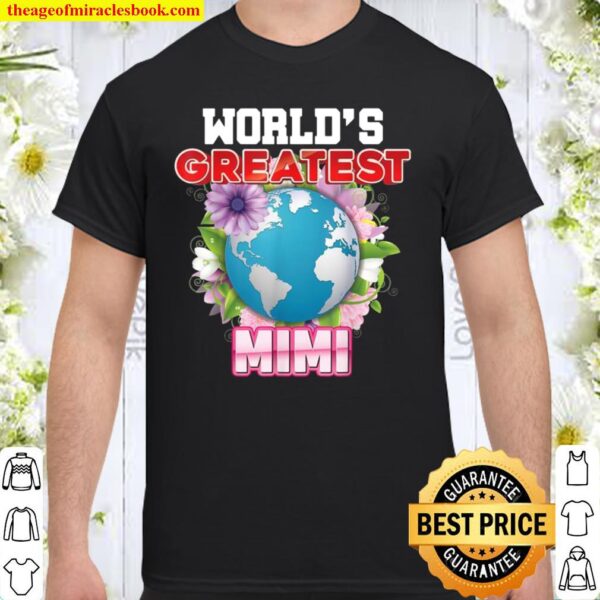 World’s Greatest Mimi On Earth Proud Mother Day Mom Shirt