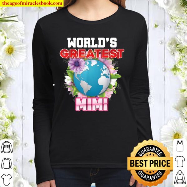 World’s Greatest Mimi On Earth Proud Mother Day Mom Women Long Sleeved