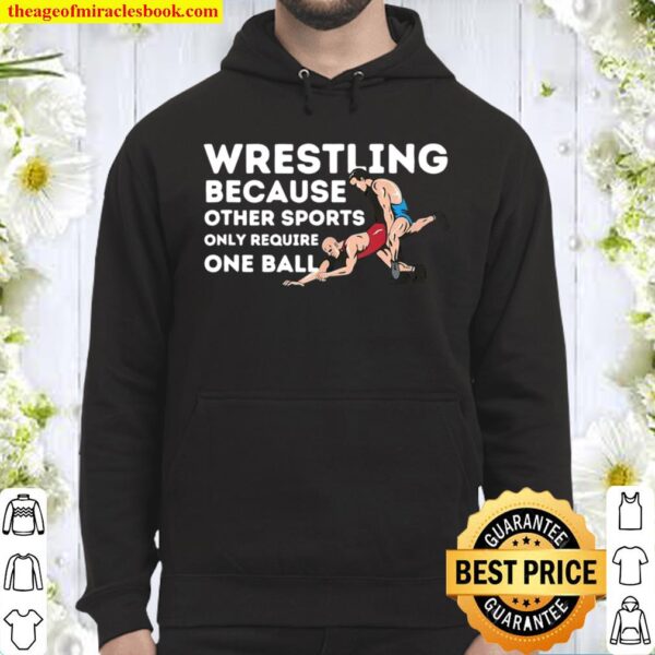 Wrestling Because Other Sports Wrestler Hoodie