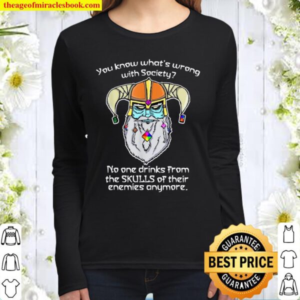 Wrong Society Drink From The Skull Of Your Enemies Viking Women Long Sleeved