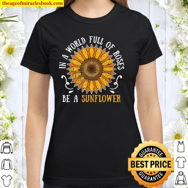 Yellow Flowers Hippie Florist Nature Blossom Roses Sunflower Classic Women T-Shirt